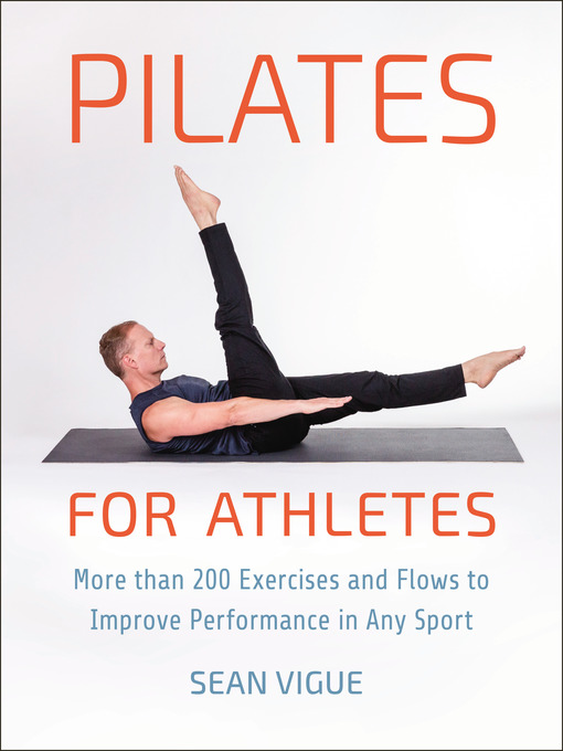 Title details for Pilates for Athletes by Sean Vigue - Available